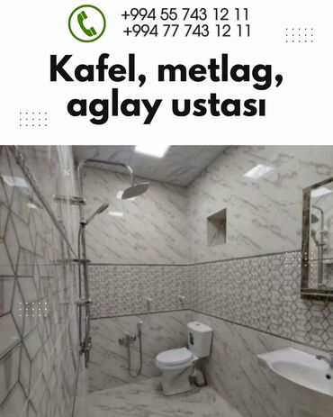 кафель устаси: Kafel, metlaq və aqlay işləri üzrə usta xidməti təklif olunur. Bu