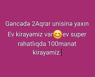 kiraye evler gəncə: Gencede 2Aqrar unisine yaxndr kirayemiz 1Telebe oqlan lazmdir — 1