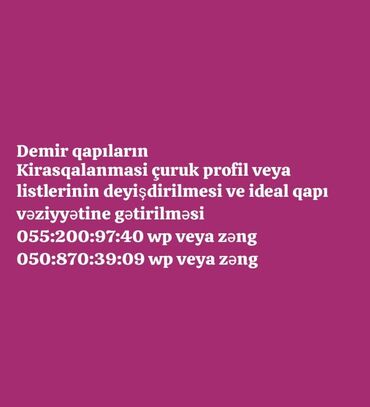 Digər tikinti xidmətləri: Dəmir qapıların kirəsqalanması, çürük profil və ya listlərinin