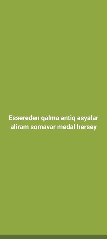 neftçi fk: Essereden qalma əntiq əşyalar aliram