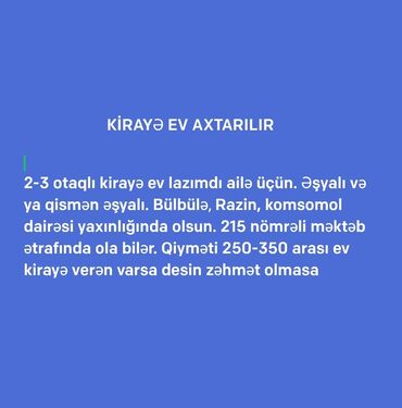 bakıda kirayə evlər 2024: KİRAYƏ EV AXTARILIR - Ailə üçün 2-3 otaqlı kirayə ev lazımdır -
