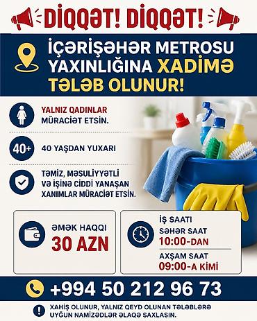daye iş: İçərişəhər metrosu yaxınlığında xadimə tələb olunur. - Yalnız qadın — 1