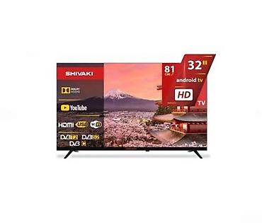 televizor satışı: SHIVAKI S32NHCH001 32" Smart HD LED TV Bütün kateqoriyalar • — 1