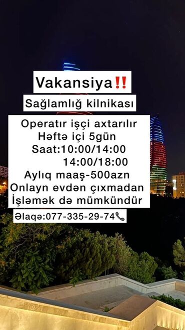 Склад: Sağlamlıq klinikasında "Operatır işçi" vakansiyası mövcuddur. İş həftə
