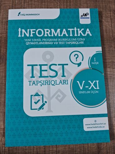 oxu kitabi 1 ci sinif: Hədəf informatika 5-11 ci siniflər test tapşırıqları.Yenidir