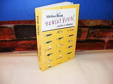 lovacka: Ženski vodič za lov i ribolov melisa benk 2001 plato stanje vrlo dobro — 1