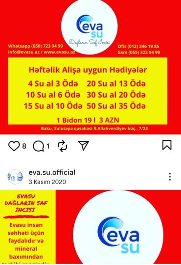 Su: Eva Su – 19 litrlik bidon içməli su Məhsul: - Həcm: 19 L bidon - — 2