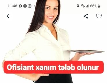 2000 manatlıq iş elanları: Ofisiant. 1-2 illik təcrübə. 1/1. Xətai r. r-nu