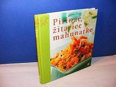 igrice za devojcice: PIRINAČ ŽITARICE I MAHUNARKE mladinska knjiga beograd 2008 tvrd povez — 2