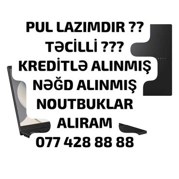 compaq notebook: YÜKSƏK QİYMƏTLƏ NOUTBUK ALIRAM