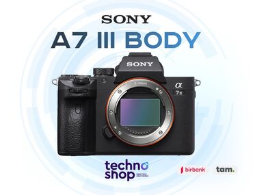 Obyektivlər və filtrləri: Sony A7 III Body Hal - hazırda stockda var ✅ Hörmətli Müştərilər