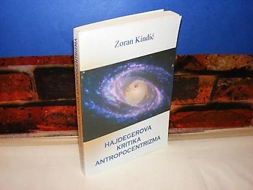 marka only: Hajdegerova kritika antropocentrizma zoran kindjić 2011 beograd — 1