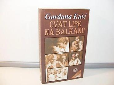 danka: CVAT LIPE NA BALKANU Gordana KuićNarodna knjiga 1998mek povez, strana — 1