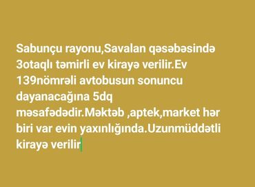 ağdaş kirayə evlər: Sabunçu rayonu, Savalan qəsəbəsində 3 otaqlı təmirli ev kirayə