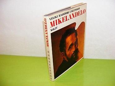 cena gitare: VELIKI MAJSTRI UMETNOSTI MIKELANĐELO Izdavač Nolit, Beograd, 1979. I — 1