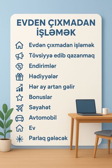 Başqa xidmətlər: Evdən çıxmadan işləmək imkanı təqdim edirik. Bu fürsət vasitəsilə siz