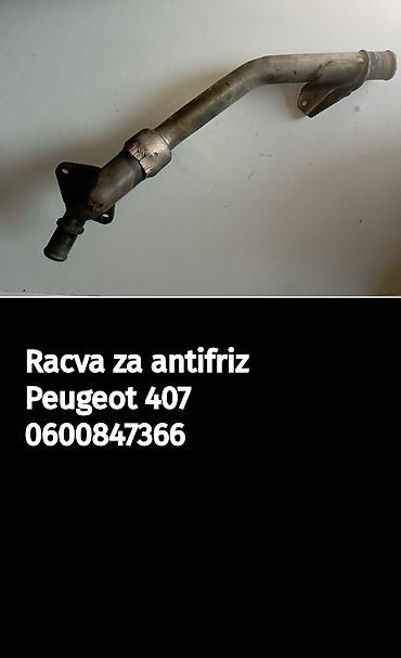pumpa dize: Racva za antifriz za Peugeot 407. Opis: - Originalna cev/račva — 1