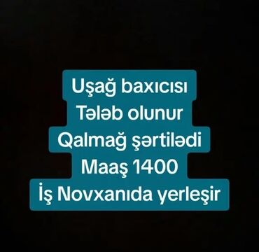 Inzibati heyət: Dayə tələb olunur, İstənilən yaş, 1/1