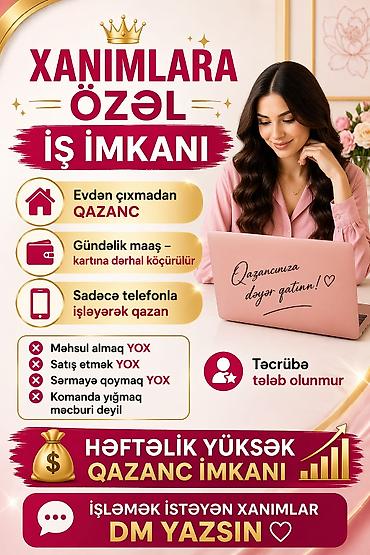 satici is elani: Xanımlara xüsusi onlayn iş imkanı - Evdən çıxmadan qazanmaq fürsəti - — 1