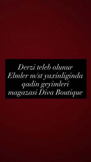Tikiş: Vakansiya: Derzi Elmlər metrosu yaxınlığında yerləşən qadın geyimləri — 1
