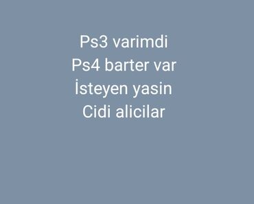 PS4 (Sony Playstation 4): Ps3 var ps4 ile barter var istyen yasin cidi alicilar?