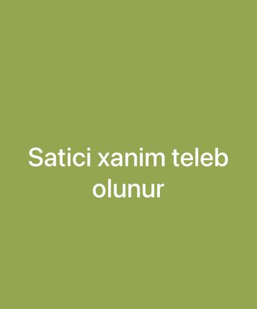 novxanida bağ evine bagban: Satış məsləhətçisi tələb olunur, Yalnız qadınlar üçün, 18-29 yaş, 1 ildən az təcrübə, Aylıq ödəniş