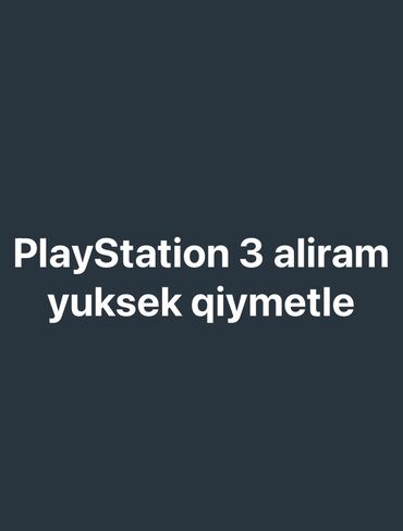 playstation aliram: PlayStation 3 aliram yuksek qiymetle Slim ve superslim modeller Fat