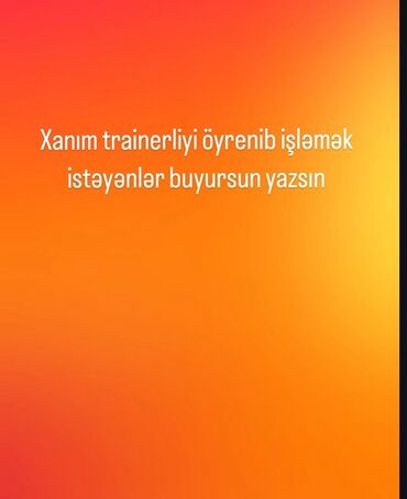 vakansiya gence 2023: Xanım məşqçi olmağı öyrənmək və bu sahədə işləmək istəyənlər müraciət