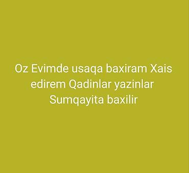 sumqayitda daye: Xidmət: Uşağa baxım (dayəlik) Təsvir: - Öz evimdə uşağa baxıram. - — 1