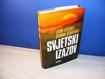 prostran: SVJETSKI IZAZOV, Jean-Jacques Servan-Schreiber, Izdavač : Globus - — 1