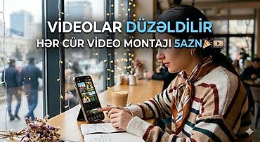 videolar yukle: Xidmət: Videoların hazırlanması və montajı - Hər cür video montajı - — 1