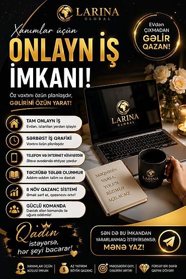 evdə online iş: Xanımlar üçün onlayn iş imkanı – Larina Global - Tam onlayn iş: Evdən — 1
