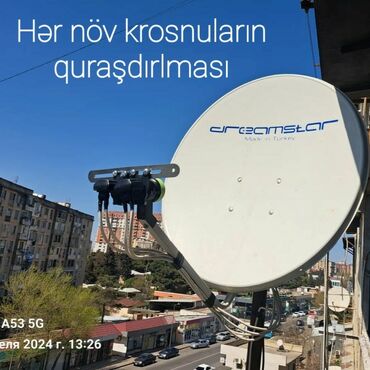 antena internet: Hər növ krosnuların quraşdırlması
və kameraların quraşdırlması