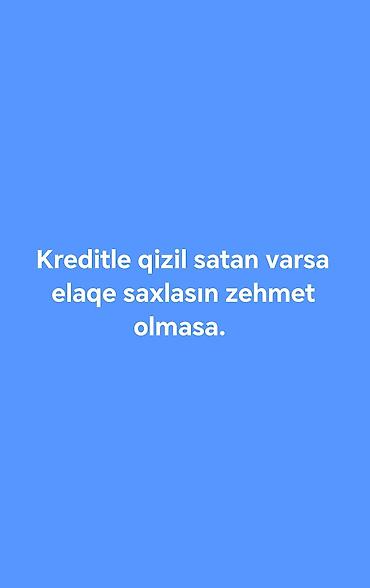 faize pul online: Kreditlə qızıl axtarıram. Tələblər: - Qızıl zinət əşyaları (üzük — 1