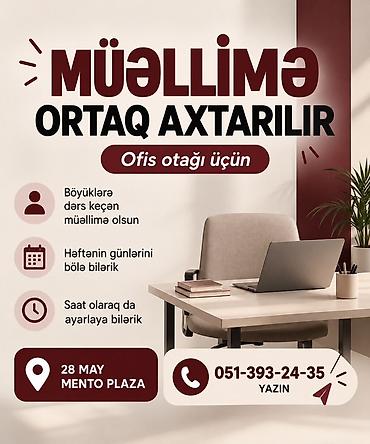 Kommersiya daşınmaz əmlakı: Müəllimə üçün ortaq axtarılır – ofis otağı paylaşımı. - Böyüklərə — 1