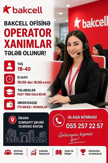 satici xanim: Çağrı mərkəzi operatoru tələb olunur, Yalnız qadınlar üçün, 18-29 yaş — 1