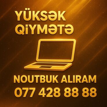 Kompüter ehtiyyat hissələri: YÜKSƏK QİYMƏTƏ NOUTBUK ALIRAM