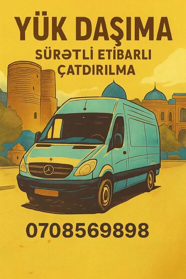 Yük daşımaları: Sifariwle yuk dawima. Oz mawinimlada wirketde surucu iwi axtariram