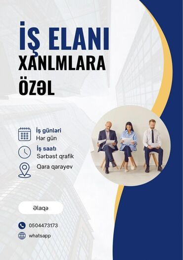 Охрана, безопасность: Elan qadınlar üçün iş imkanı təqdim edir. İş günləri həftənin hər