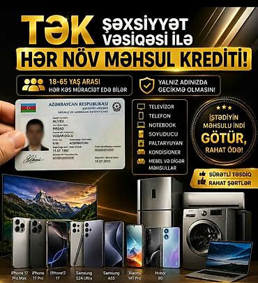 Tək şəxsiyyət vəsiqəsi ilə hər növ məhsula kredit imkanı! • Yaş lalafo.az -da Tək şəxsiyyət vəsiqəsi ilə hər növ məhsula kredit imkanı! • Yaş