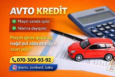 ilkin odənişli maşınlar: Avto Kredit – avtomobilinizi girov qoyaraq nağd vəsait əldə etməyin — 2