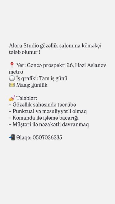 mehemmed usta cilinger: Alora Studio gözəllik salonuna köməkçi tələb olunur. İş yeri Gəncə