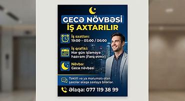 is axtaran: Xidmət: Gecə növbəsi üzrə iş axtaran şəxs - Növbə: Gecə növbəsi - İş — 1