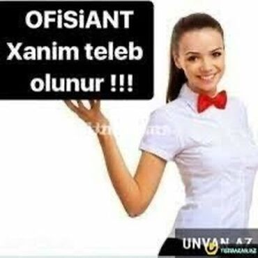 Ofisiantlar: Ofisiant tələb olunur, Restoran, Aylıq ödəniş, İstənilən yaş, 1 ildən az təcrübə