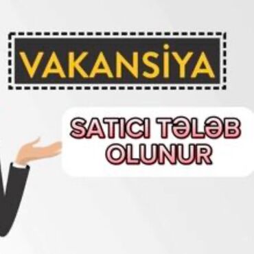 Другие специальности в продажах: 8mkrda kioska satıcı qız tələb olunur. 8:00- 20:00 olmaqla 500 azn