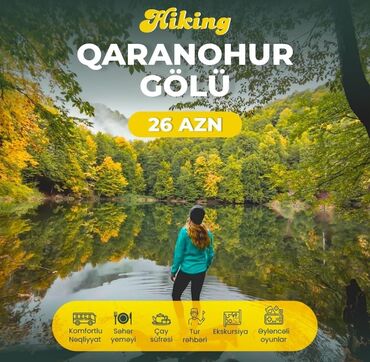 baki turkiye bilet qiymeti: İsmayıllı Qaranohur gölü hiking turu 👣Əziz Turistlərimiz sizlərin Çox