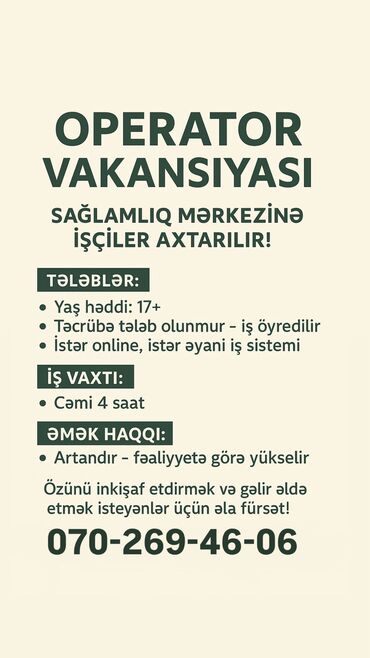 Digər ixtisaslar: Operator vakansi̇yasi sağlamliq mərkəzi̇nə i̇şçi̇lər axtarilir!