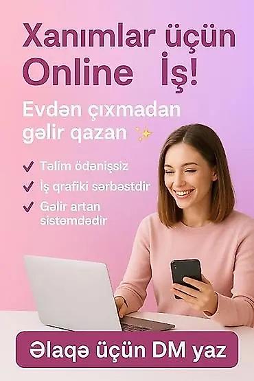 online makler vakansiya: Xanımlar üçün online iş imkanı! Evdən çıxmadan gəlir qazanmaq üçün — 1