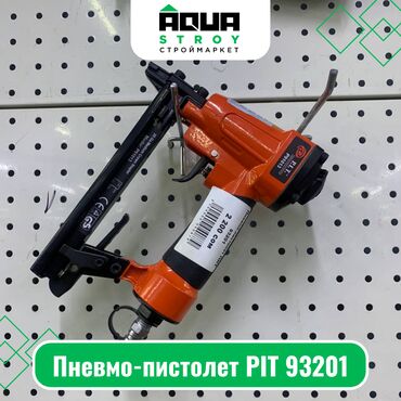 перфоратор pit: Пневмо-пистолет PIT 93201 Для строймаркета "Aqua Stroy" качество