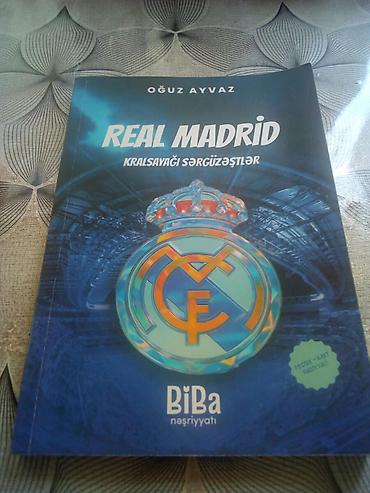 Книги и журналы: Məhsul: Kitab – “Real Madrid: Kralsa­yağı Sərgüzəştlər” Müəllif: Oğuz — 1